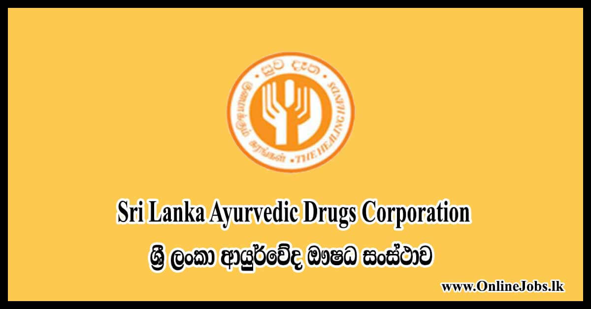 Sri Lanka Ayurvedic Drugs Corporation 2020 Jobs Onlinejobs.lk