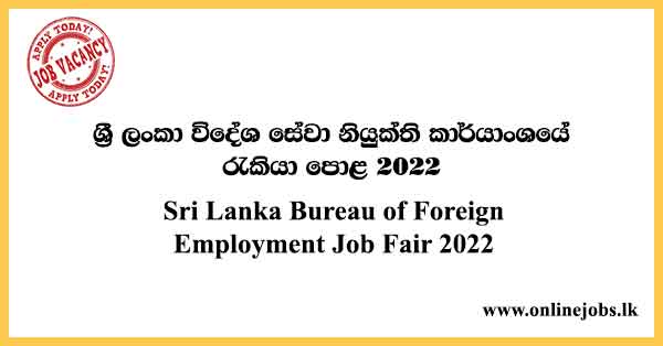 Sri Lanka Bureau of Foreign Employment Job Fair 2022