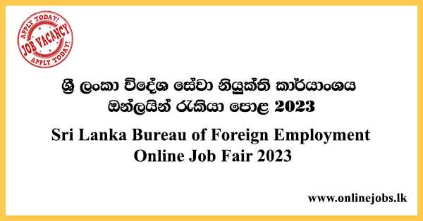Sri Lanka Bureau of Foreign Employment Online Job Fair 2023