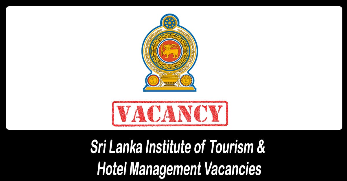 Sri Lanka Institute of Tourism & Hotel Management Vacancies