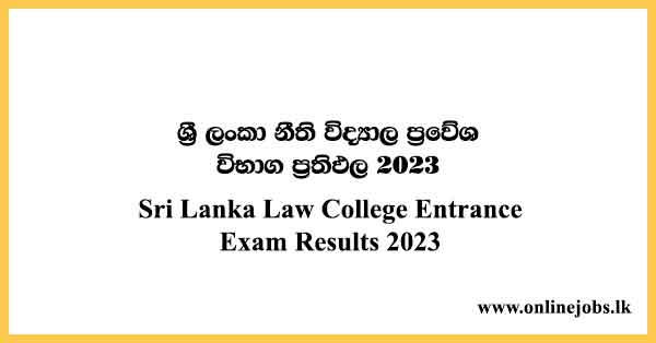 Sri Lanka Law College Entrance Exam Results 2023