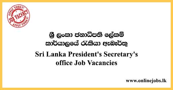 Sri Lanka President's Secretary's office Job Vacancies