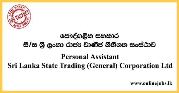 Personal Assistant to Chairman - Sri Lanka State Trading (General) Corporation Ltd