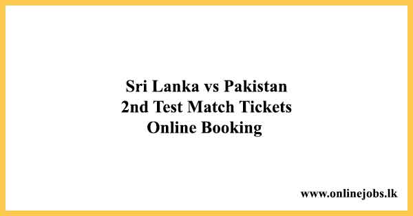 Sri Lanka vs Pakistan 2nd Test Match Tickets Online Booking