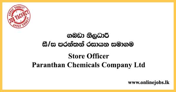 Store Officer - Paranthan Chemicals Company Vacancies 2024