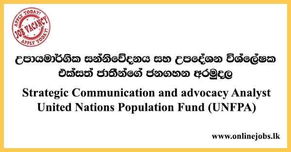 Strategic Communication and advocacy Analyst United Nations Population Fund (UNFPA)