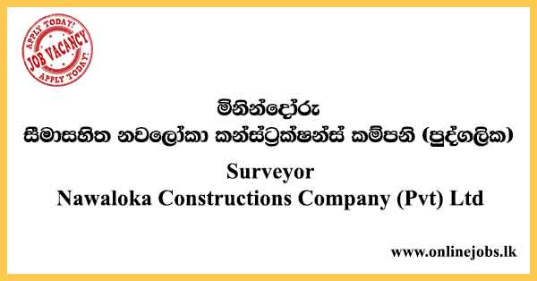 Surveyor Nawaloka Constructions Company