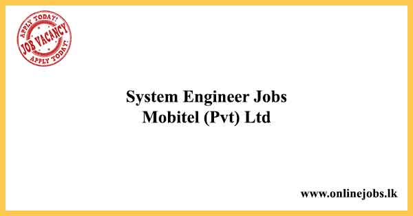 System Engineer Job in Sri Lanka - SLT Mobitel Job Vacancies 2022