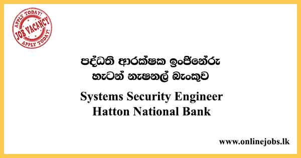 Systems Security Engineer Hatton National Bank