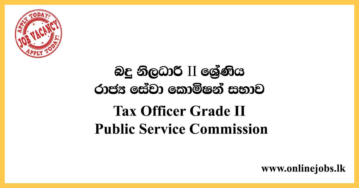 Tax Officer Grade II - Sabaragamuwa Provincial Public Service Commission Vacancies 2021
