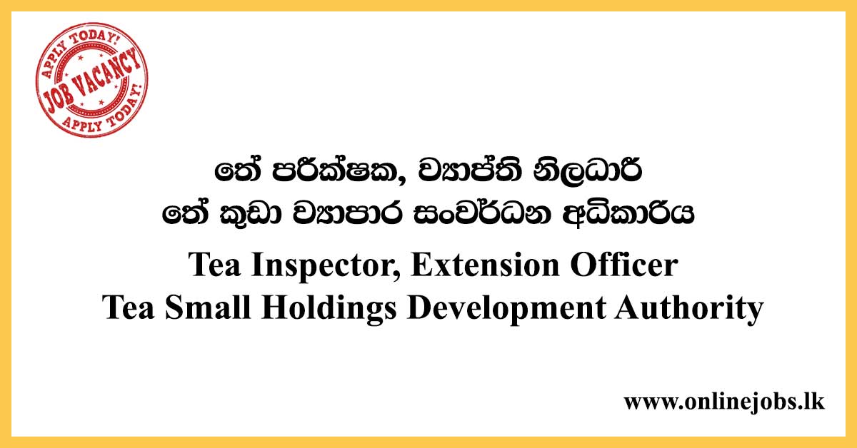 Officer - Tea Small Holdings Development Authority Vacancies