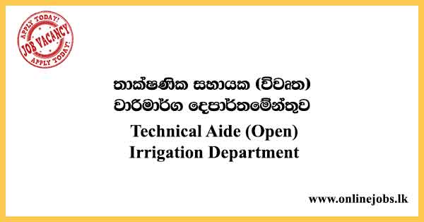 Technical Aide (Open) - Irrigation Department Vacancies 2021