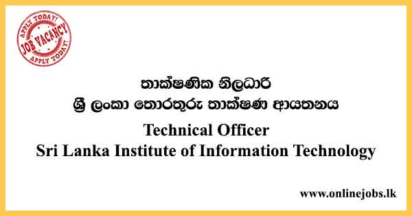 Technical Officer Sri Lanka Institute of Information Technology