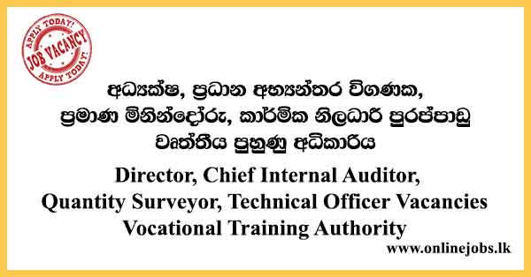 Director, Chief Internal Auditor, Quantity Surveyor, Technical Officer Vacancies Vocational Training Authority