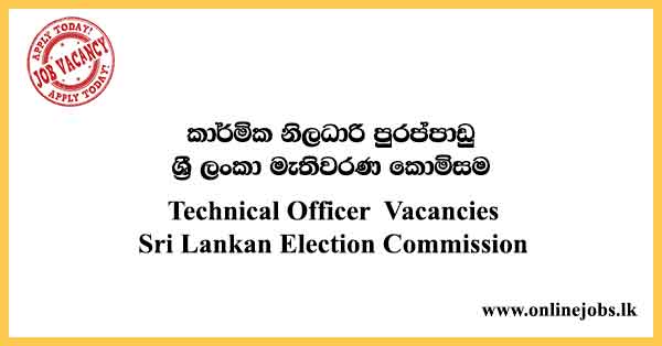 Technical Officer Vacancies Sri Lankan Election Commission