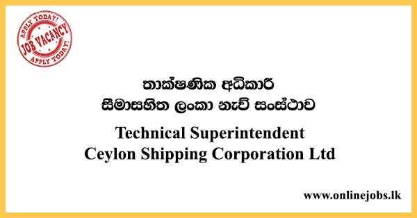 Technical Superintendent - Ceylon Shipping Corporation Vacancies 2021