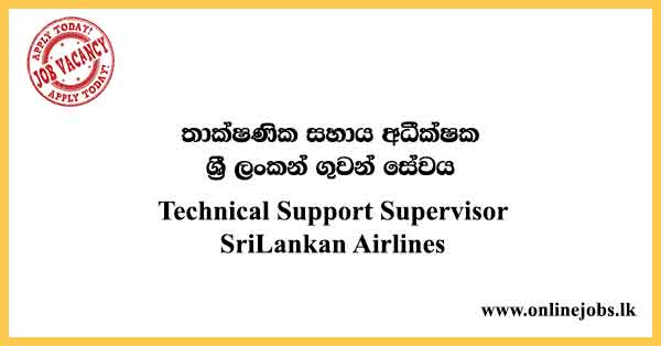 Technical Support Supervisor SriLankan Airlines