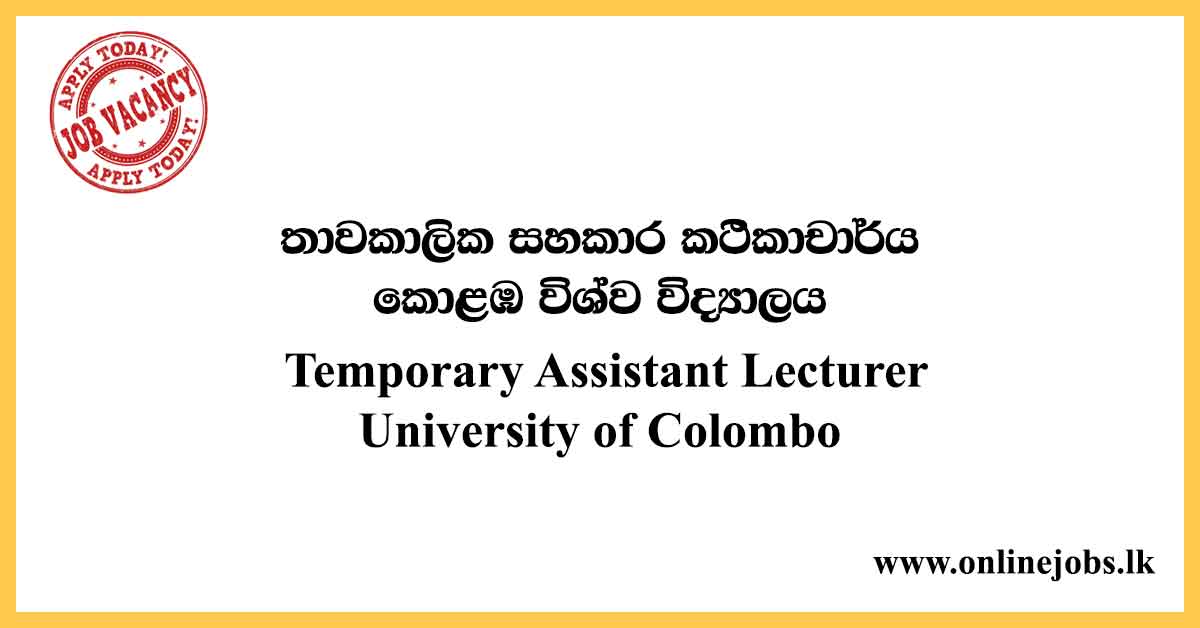 Temporary Assistant Lecturer - University of Colombo Vacancies 2020