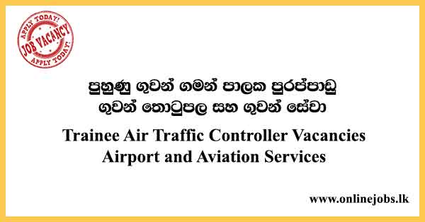Trainee Air Traffic Controller Vacancies Airport and Aviation Services