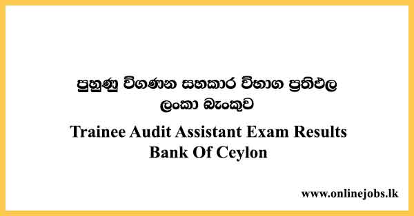 Trainee Audit Assistant Exam Results Bank Of Ceylon