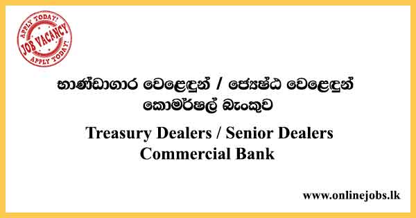 Treasury Dealers / Senior Dealers Commercial Bank