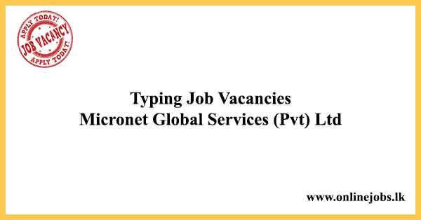 Typing Job Vacancies Micronet Global Services (Pvt) Ltd
