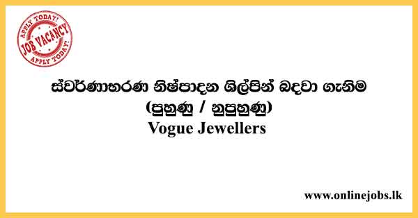 Vogue Jewellers Job Vacancies 2022