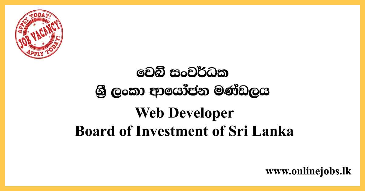 Web Developer - Board of Investment of Sri Lanka Vacancies 2020