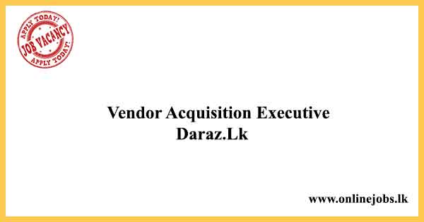 Vendor Acquisition Executive Daraz.lk