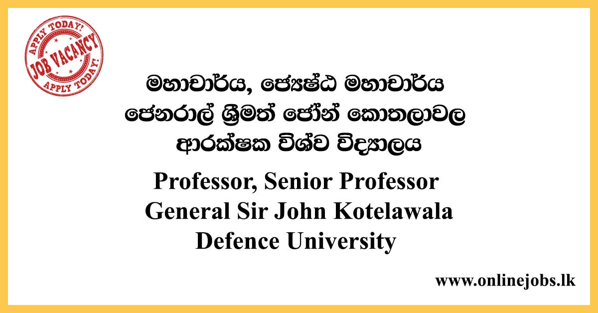 Professor, Senior Professor - General Sir John Kotelawala Defence University