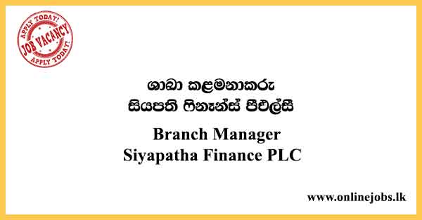 Branch Manager Siyapatha Finance PLC